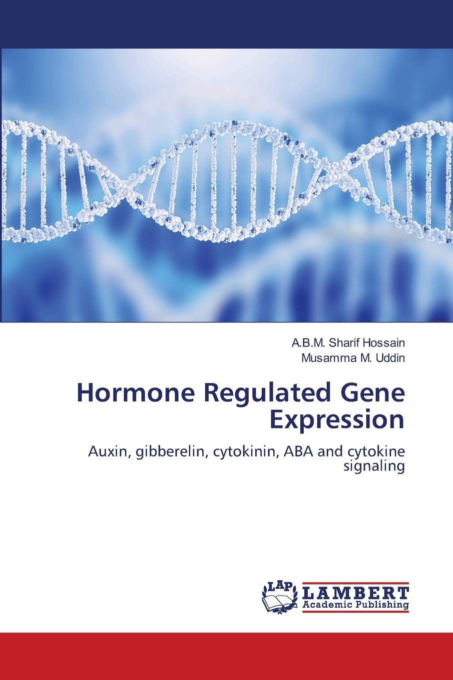 Hormone Regulated Gene Expression: Auxin, gibberelin, cytokinin, ABA and cytokine signaling