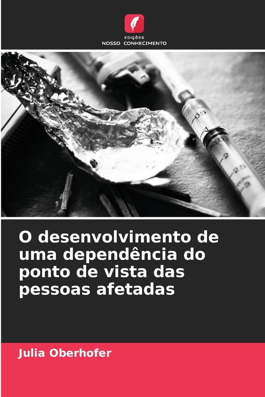 O desenvolvimento de uma dependência do ponto de vista das pessoas afetadas