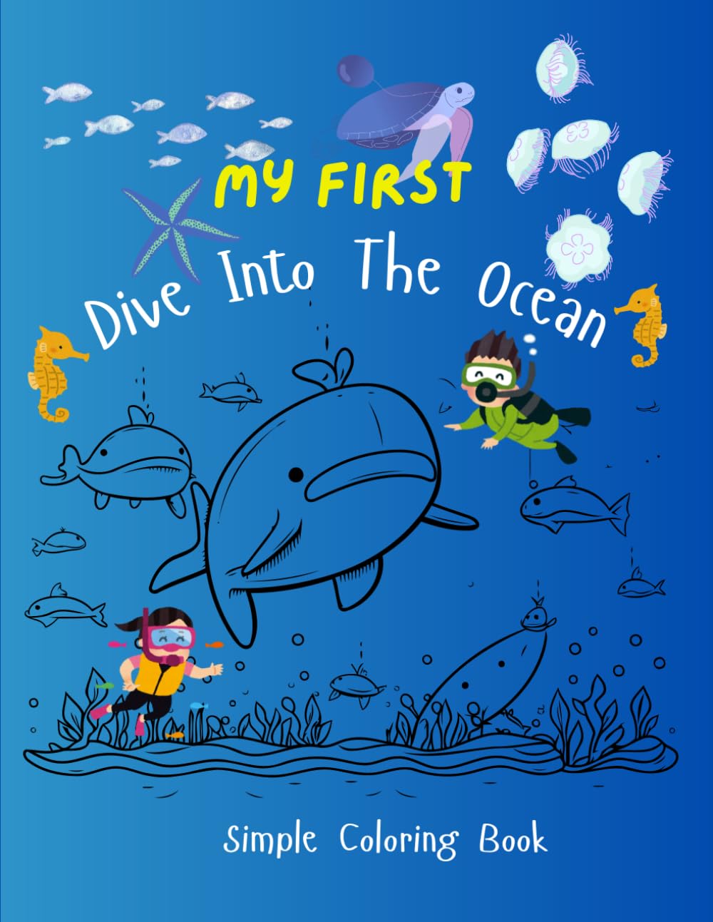 Ocean simple coloring book for kids. My first dive into the ocean. Simple large image coloring with ocean creatures names to remember!