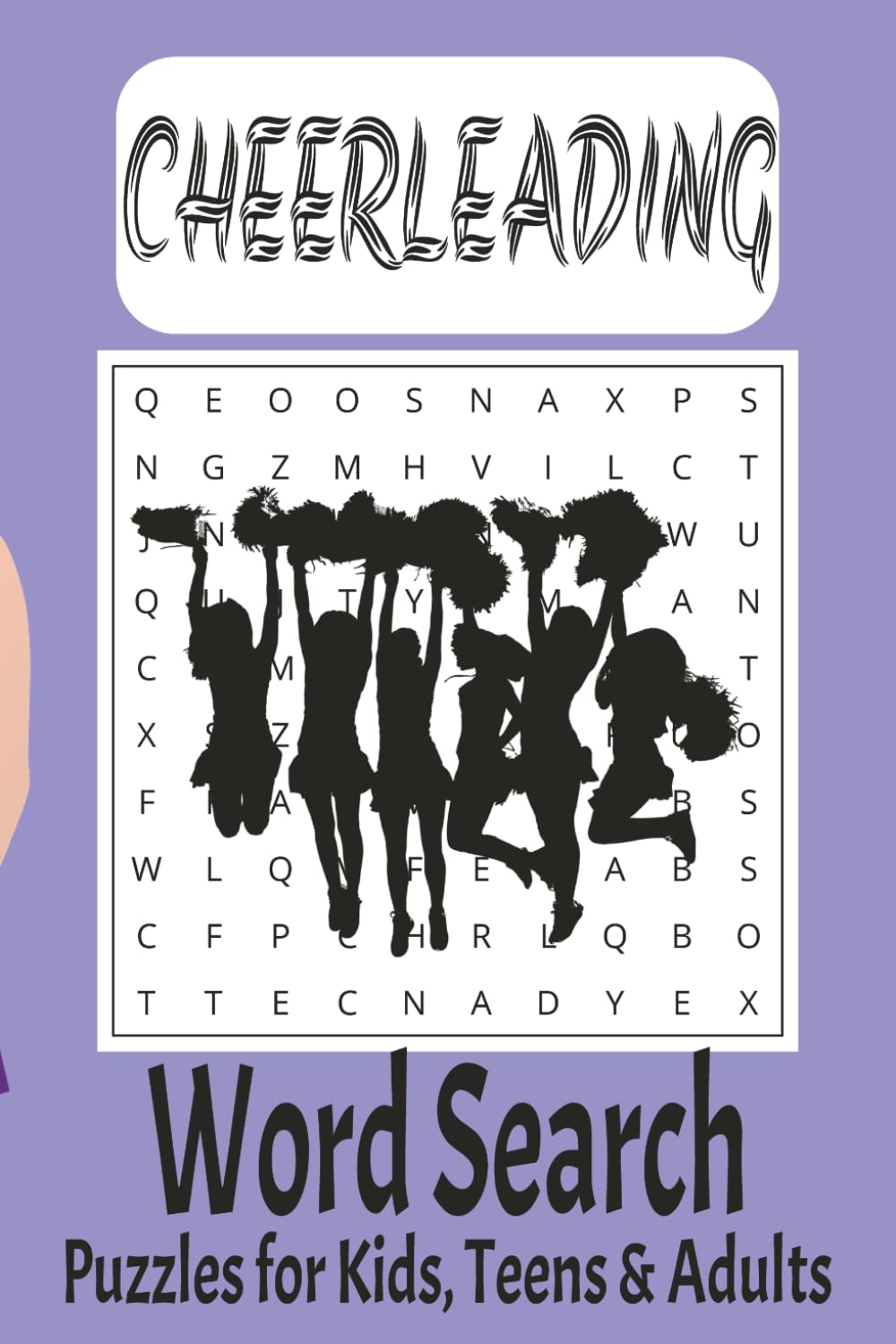 Cheerleading Word Search Puzzle Book: Word Searches with Easy to Read Print about Cheerleading, POM, Cheer, and More. 6x9, 110 pages, 50+ Puzzles.... Gift for Vacations, Holidays and Free Times
