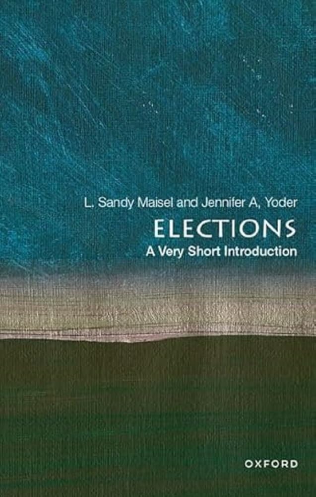 Elections by L. Sandy Maisel, Jennifer A. Yoder - 9780197645758