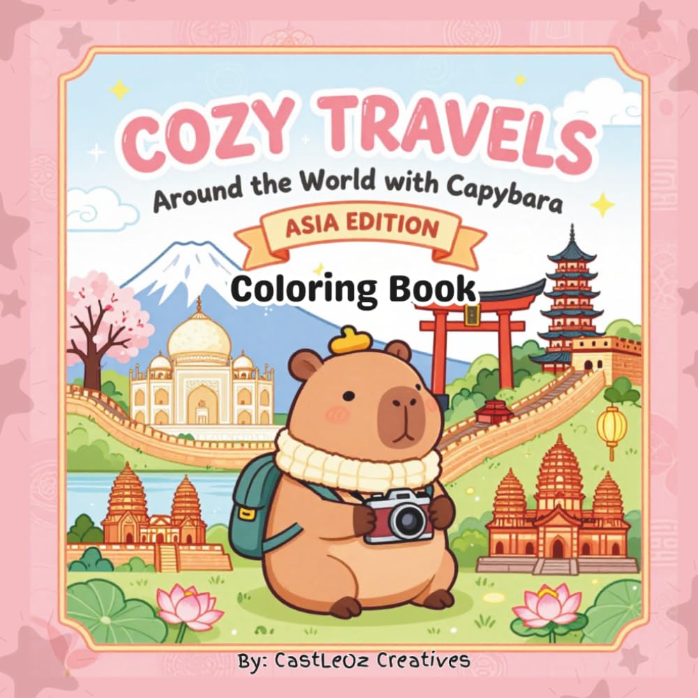 Cozy Travels: Around the world with Capybara Asia Edition: Coloring Book