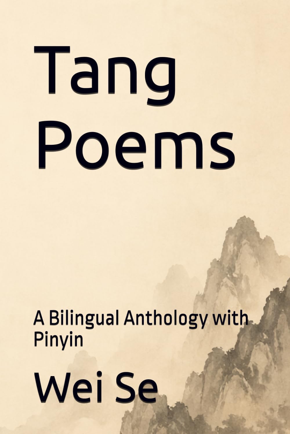 Tang Poems: A Bilingual Anthology with Pinyin