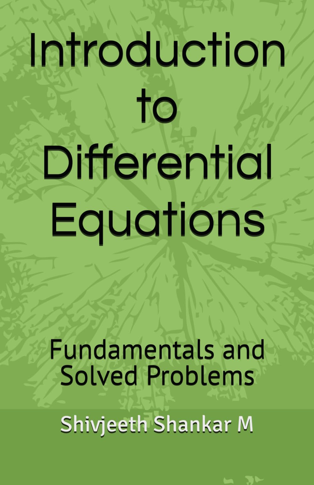 Introduction to Differential Equations: Fundamentals and Solved Problems