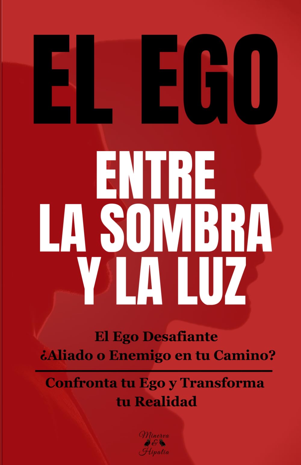EL EGO: ENTRE LA SOMBRA Y LA LUZ