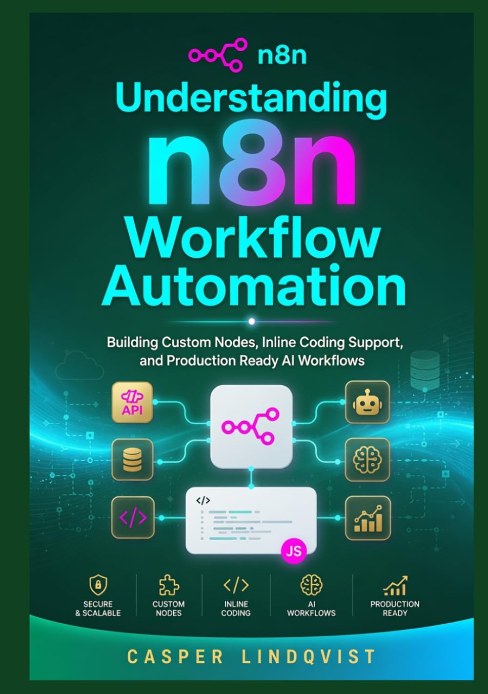 Understanding n8n Workflow Automation: Building Custom Nodes, Inline Coding Support, and Production Ready AI Workflows