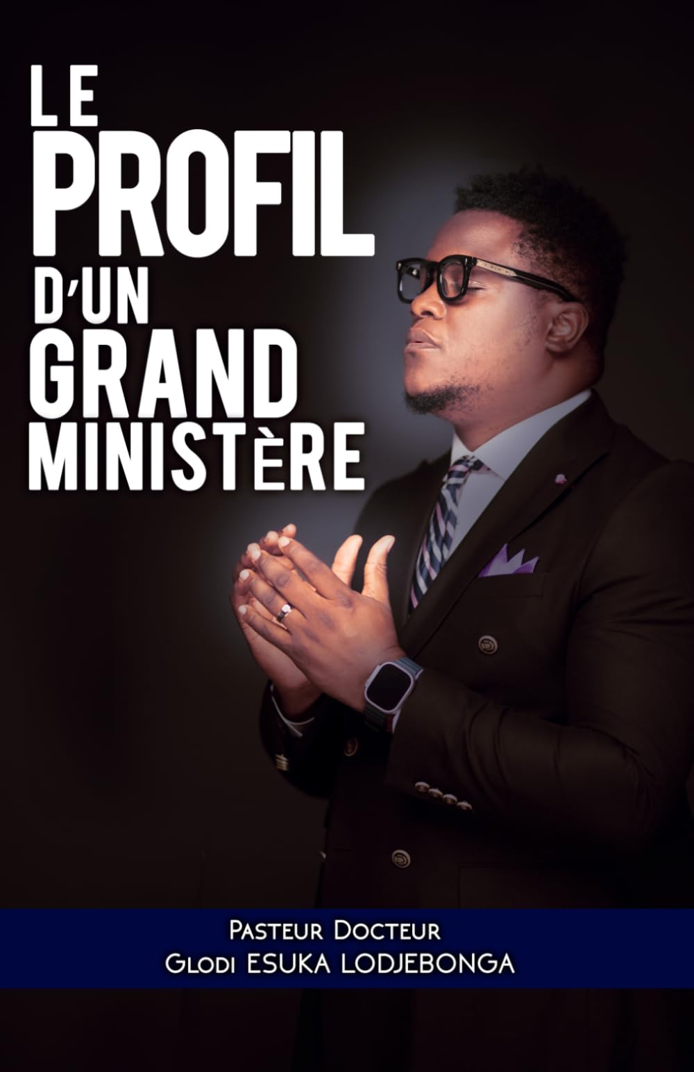 Le Profil d’un grand Ministère