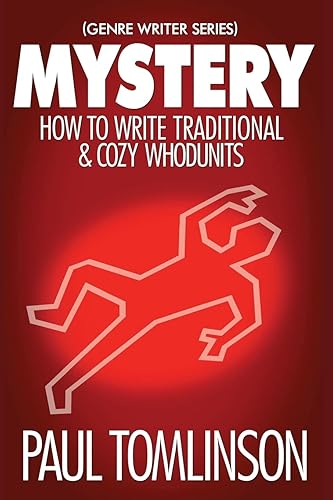 Mystery: How to Write Traditional &amp; Cozy Whodunits: 1 (Genre Writer)