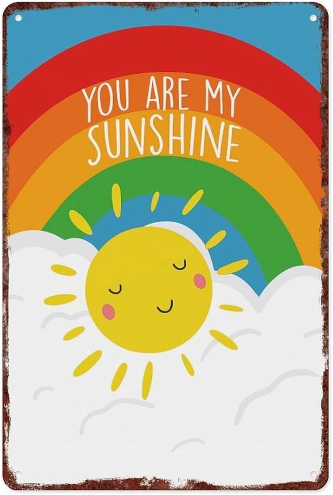HDKYSWBUEJ You Are My Sunshine and Rainbow on Distressed Aluminum Sign Retro Wall-Art for Nursery or Home 8 X 12 in