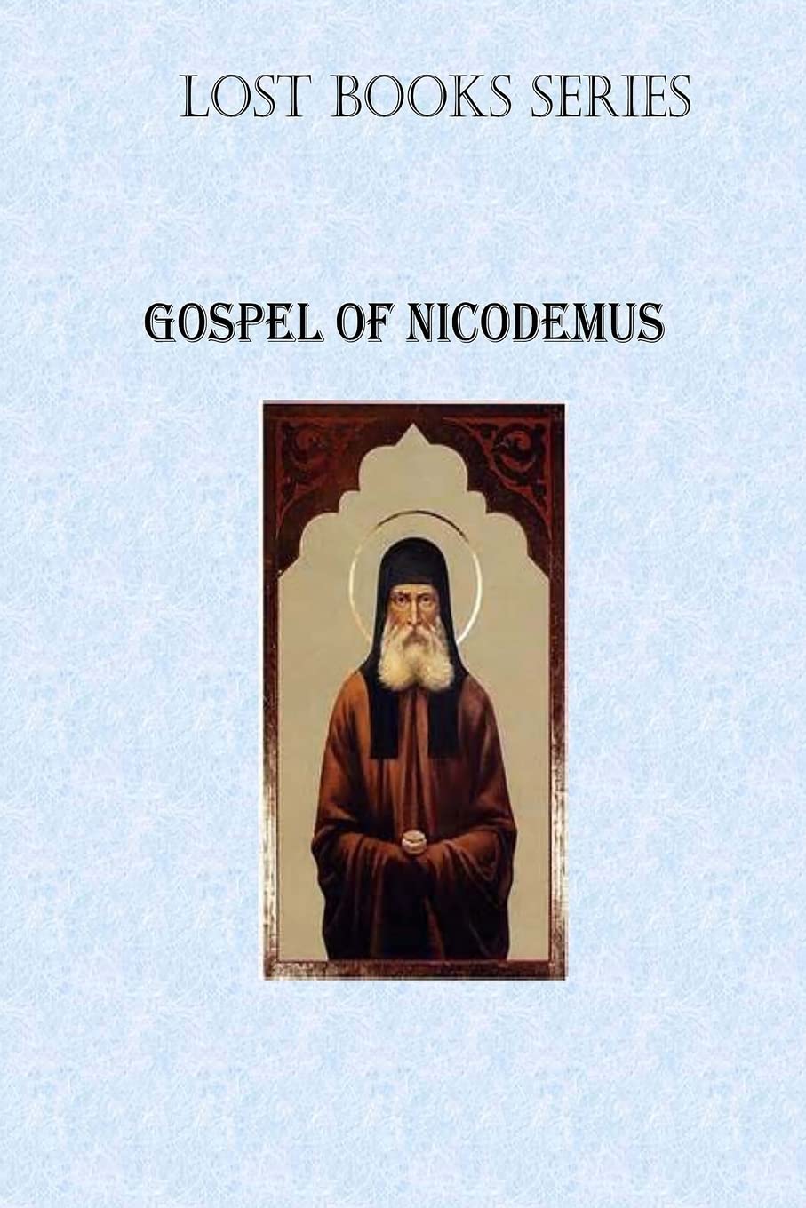 Gospel of Nicodemus: Volume 14 (Lost Books)