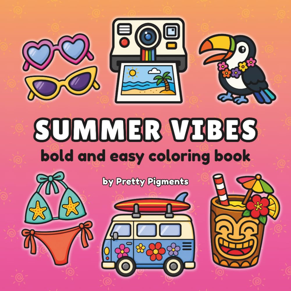 Summer Vibes: Bold and Easy Coloring Book