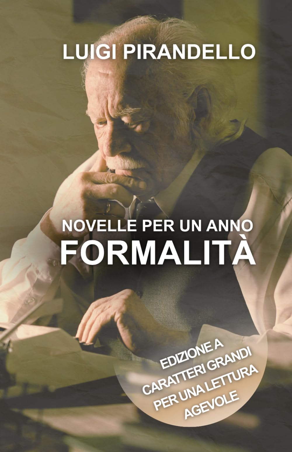 NOVELLE PER UN ANNO FORMALITÀ: Edizione a caratteri grandi per una lettura agevole