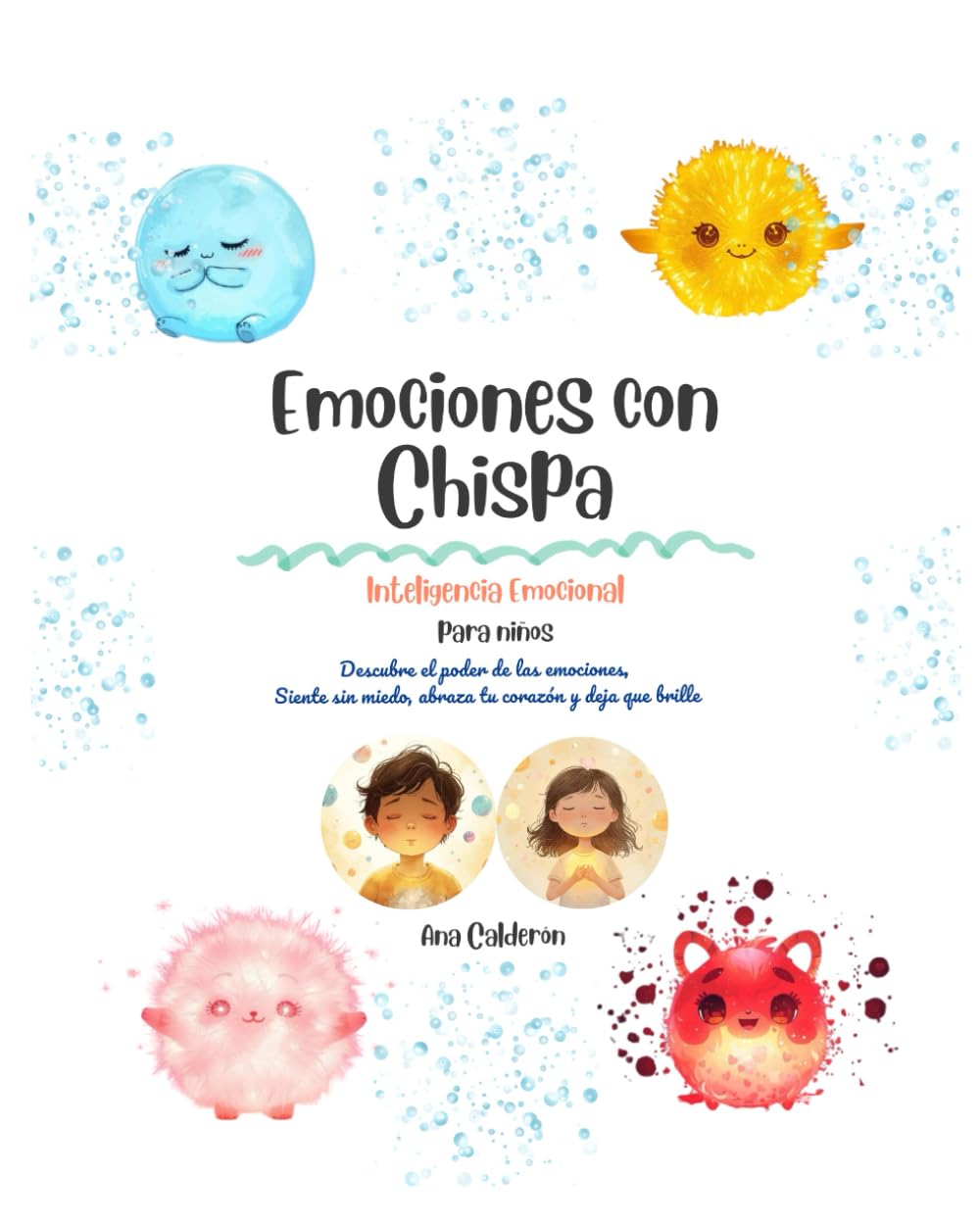 Independently Published Emociones Con Chispa: Inteligencia Emocional Para Niños