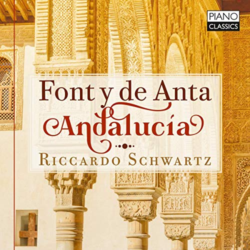 Manuel Font y de Anta : Andalucia, oeuvres pour piano. Schwartz.