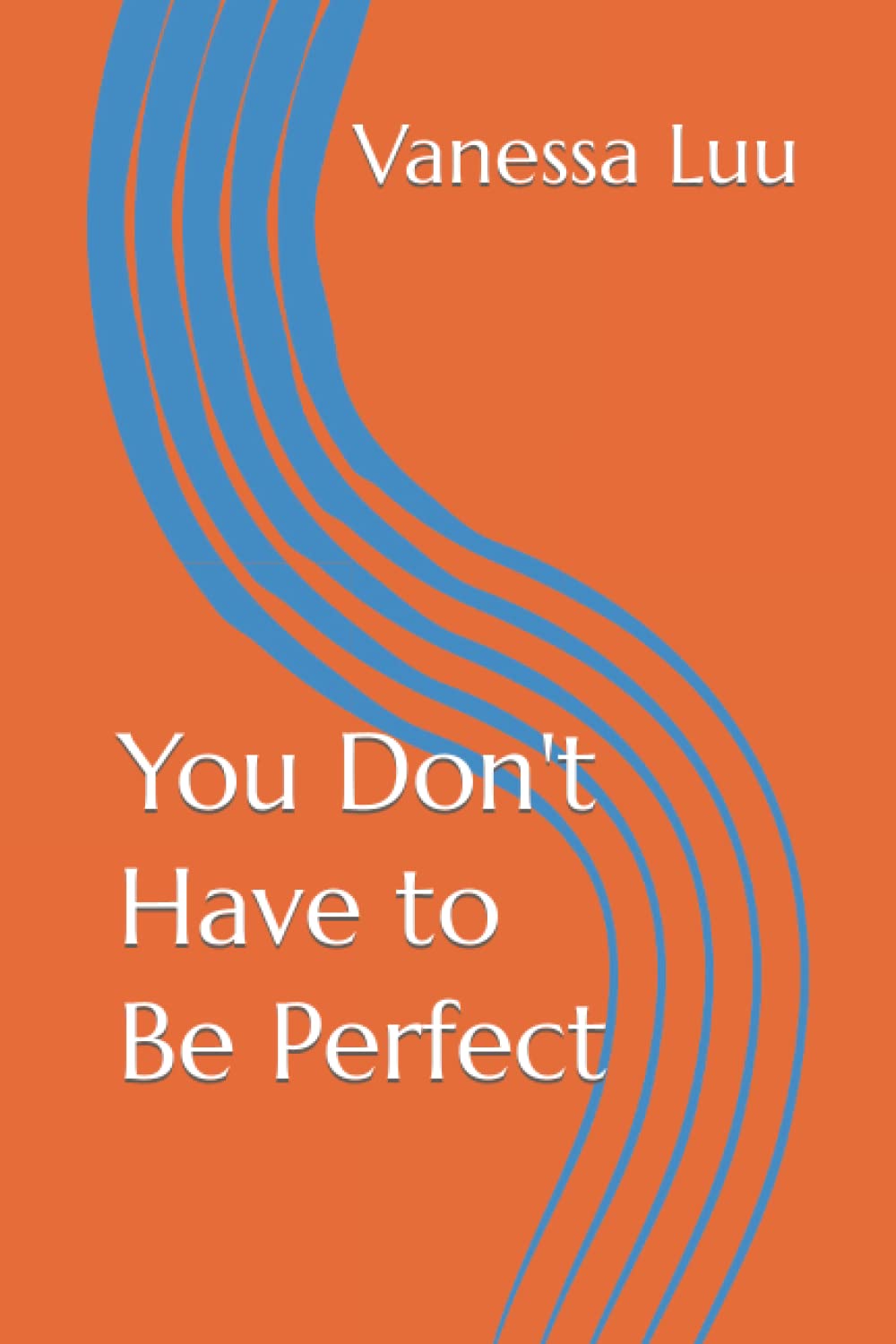 You Don't Have to Be Perfect