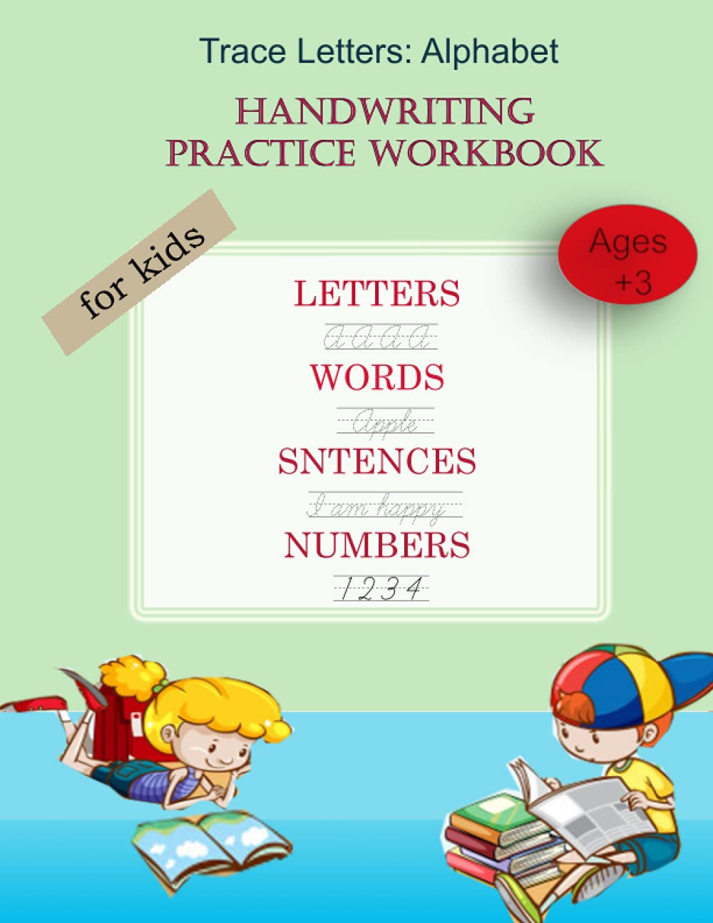 Trace Letters: Alphabet Handwriting Practice workbook for kids: Handwriting Practice Workbook to Trace Letters & Numbers (1-10) for your little Champion