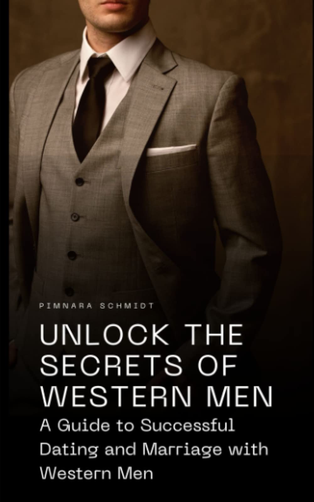 Unlock the Secrets of Western Men: A Guide to Successful Dating and Marriage with Western Men