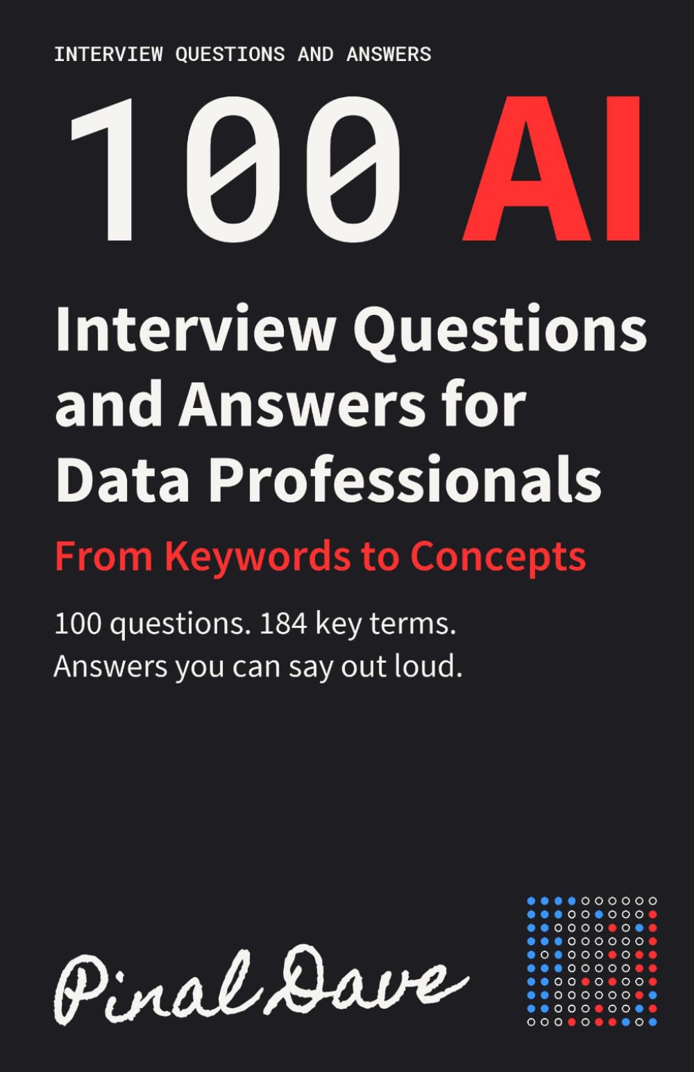 100 AI Interview Questions and Answers for Data Professionals: From Keywords to Concepts