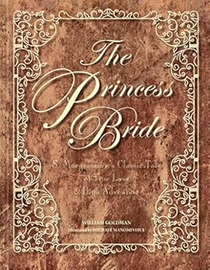 The Princess Bride Deluxe Edition Hc: S. Morgenstern's Classic Tale of True Love and High Adventure