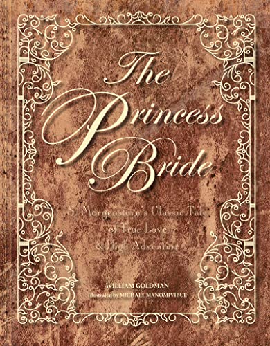 43% off - The Princess Bride Deluxe Edition Hc: S. Morgenstern's Classic Tale of True Love and High Adventure