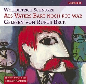 Als Vaters Bart noch rot war 2 CDs Schnurre, Wolfdietrich, Beck