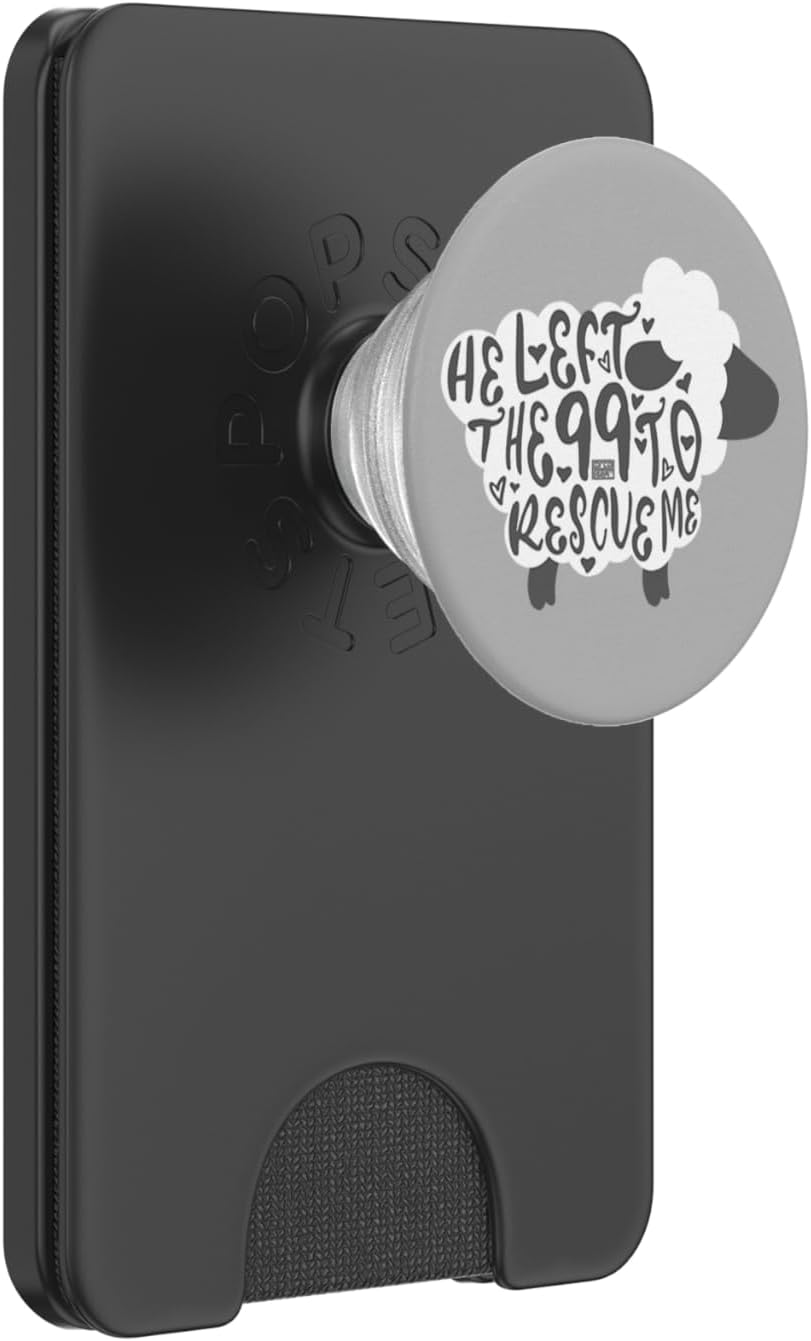 V1 HE LEFT THE 99 SHEEP CHRISTIAN QUOTES BIBLE VERSE PopSockets PopGrip: Swappable Grip for Phones & Tablets PopSockets PopGrip for MagSafe