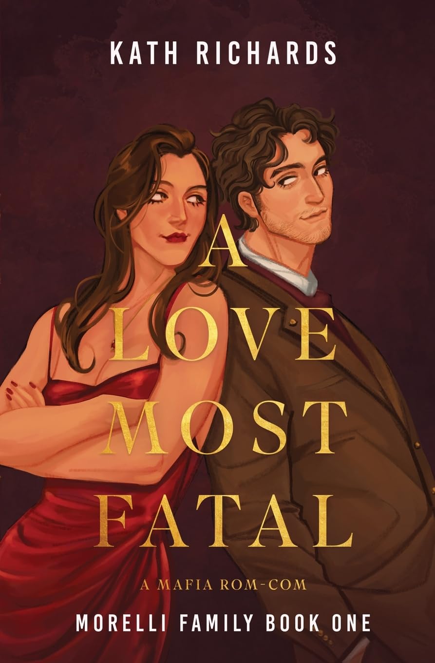 A Love Most Fatal: A Mafia Rom-Com: 1 (Morelli Family)