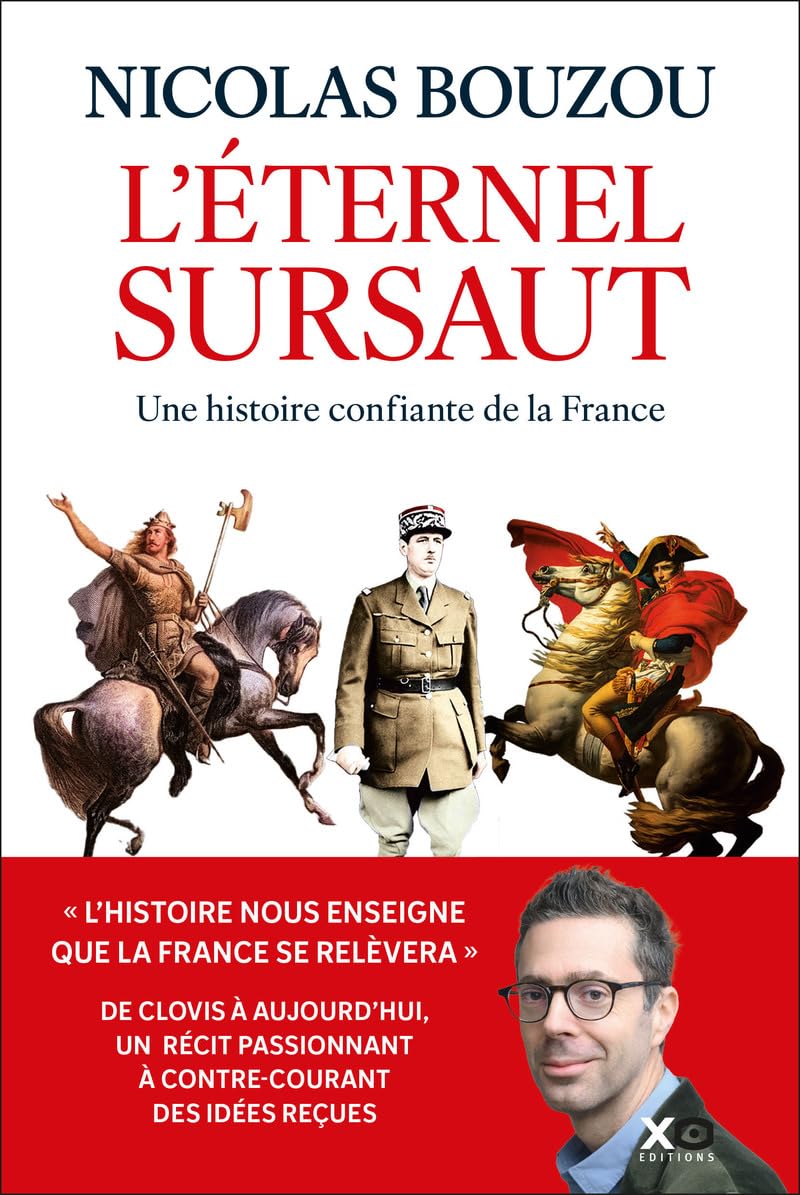 L'éternel sursaut: Une histoire confiante de la France