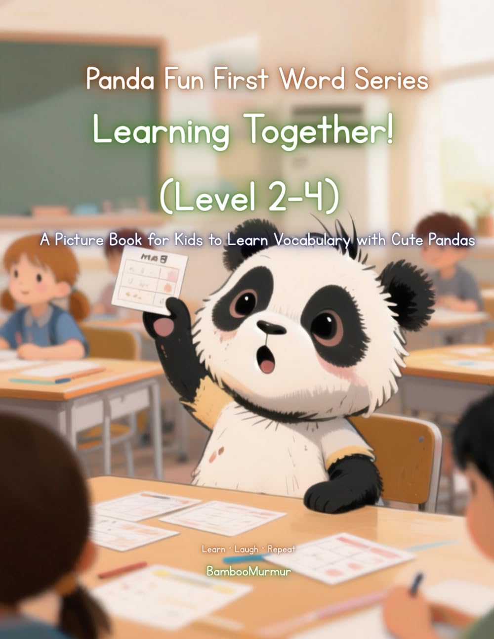Panda Fun First Words Series: Learning Together! (Level 2–4): A Picture Book for Kids to Learn Vocabulary with Cute Pandas: 12 (Panda Fun First Words ... Kids to Learn Vocabulary with Cute Pandas)