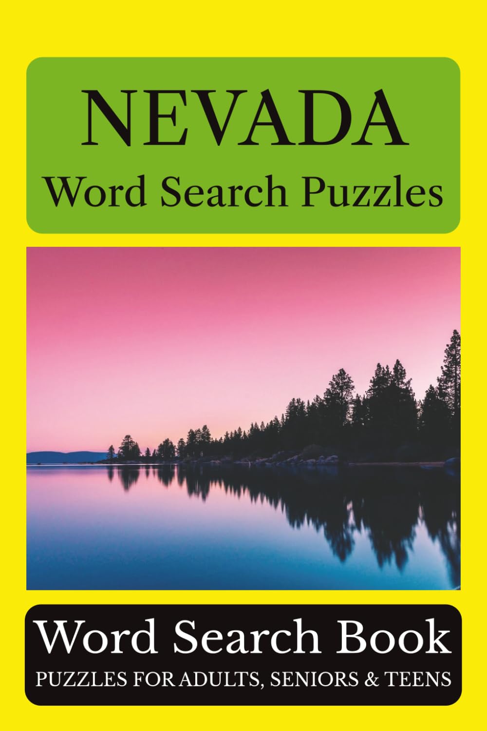 Nevada Word Search Puzzles: 55 Puzzles Celebrating the Places, People, History, and Beauty of Nevada: The Silver State (Across America Puzzle Series)