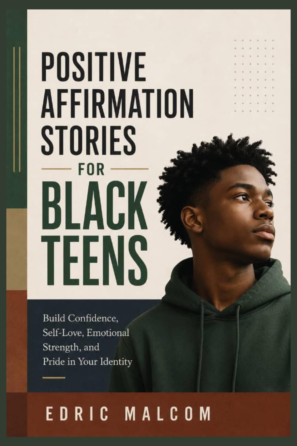 Positive Affirmation Stories for Black Teens: Build Confidence, Self-Love, Emotional Strength, and Pride in Your Identity