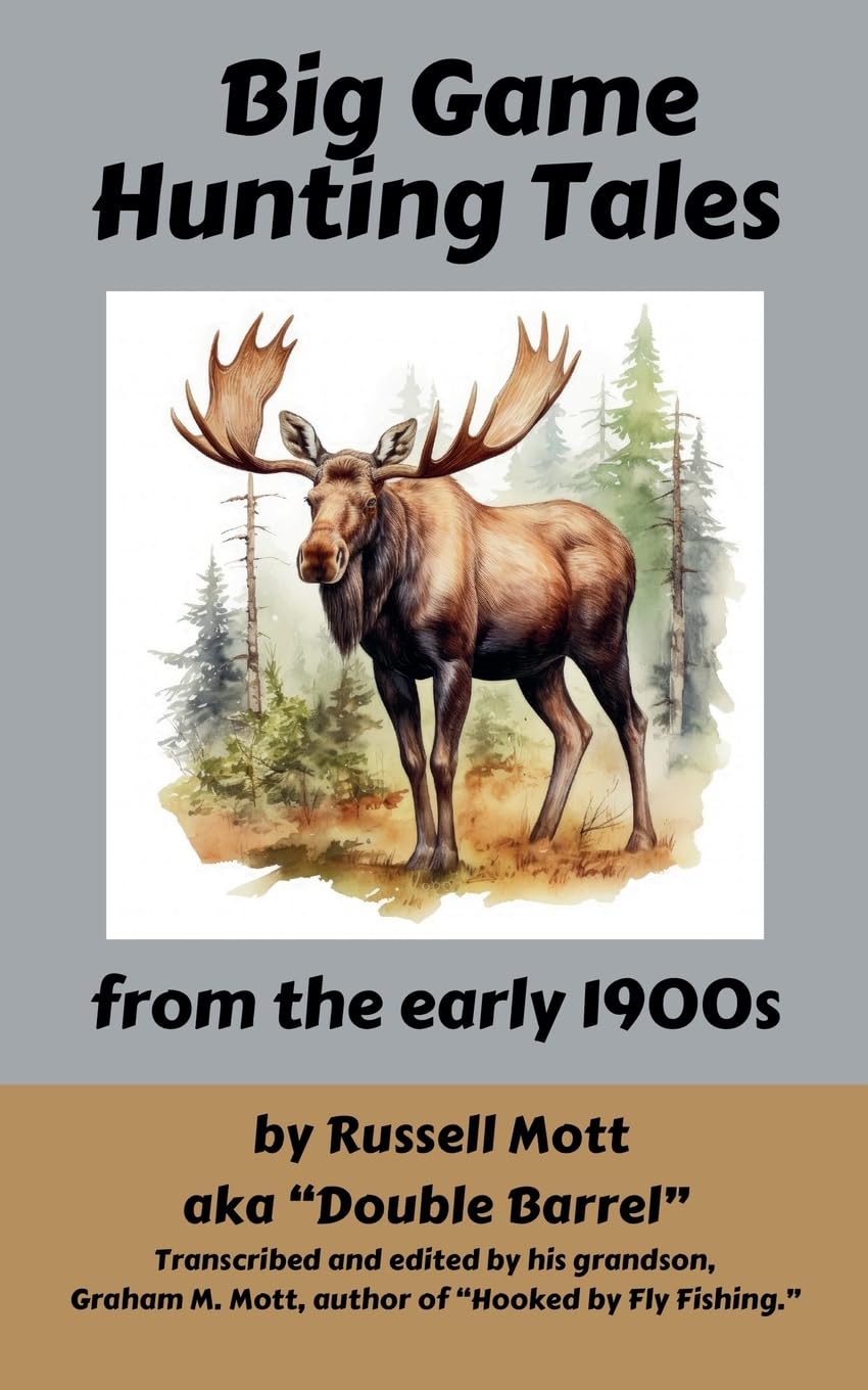 Big Game Hunting Tales: 1 (Big Game Hunting Books)