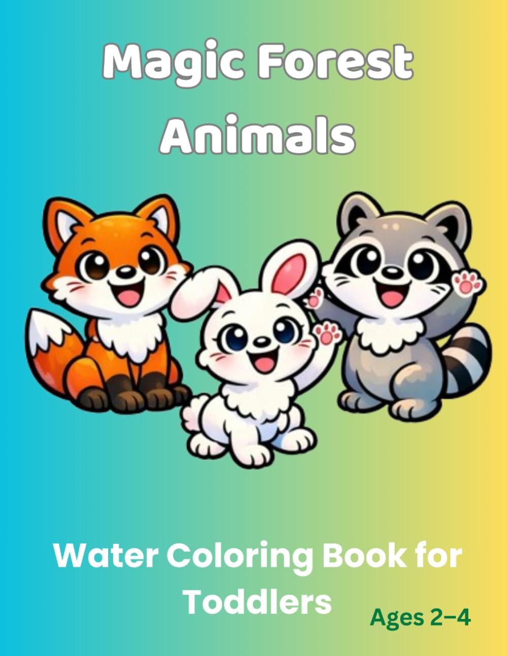 Magic Forest Animals: Water Coloring Book for Toddlers Ages 2–4