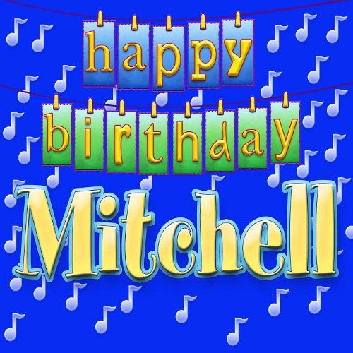 Amazon.com: Happy Birthday Mitchell : Ingrid DuMosch: Digital Music