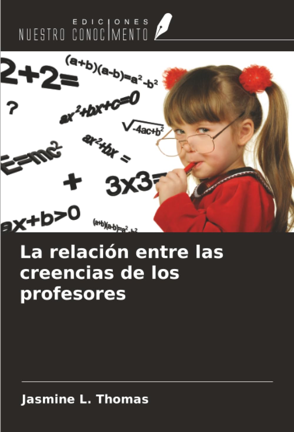La relación entre las creencias de los profesores