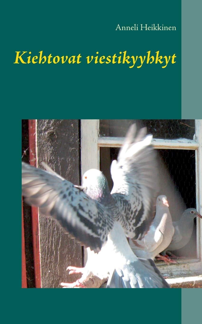 Kiehtovat viestikyyhkyt (Finnish Edition)