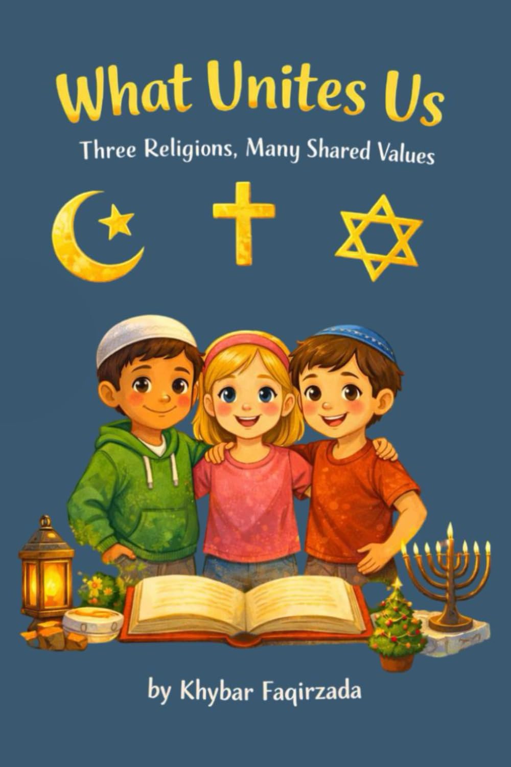 What Unites Us: Three Religions, Many Shared Values