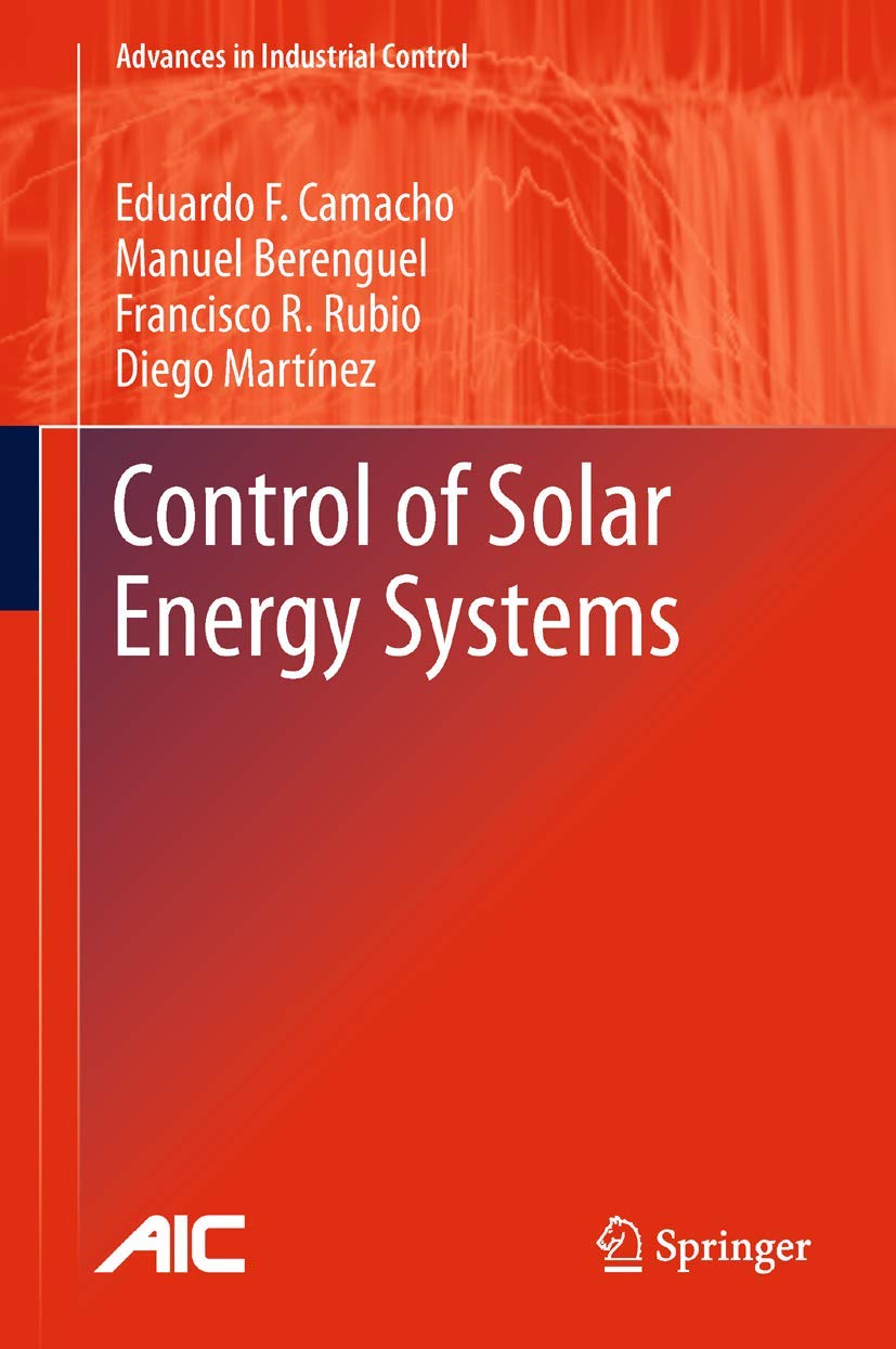 Buy Control of Solar Energy Systems (Advances in Industrial Control) — BookShops.in