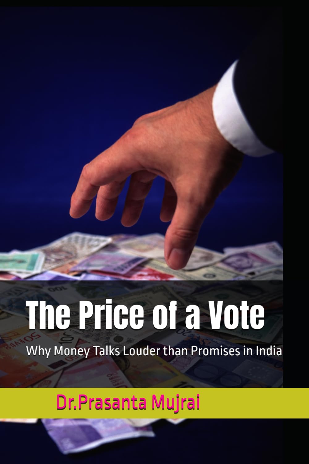 The Price of a Vote: Why Money Talks Louder than Promises in India