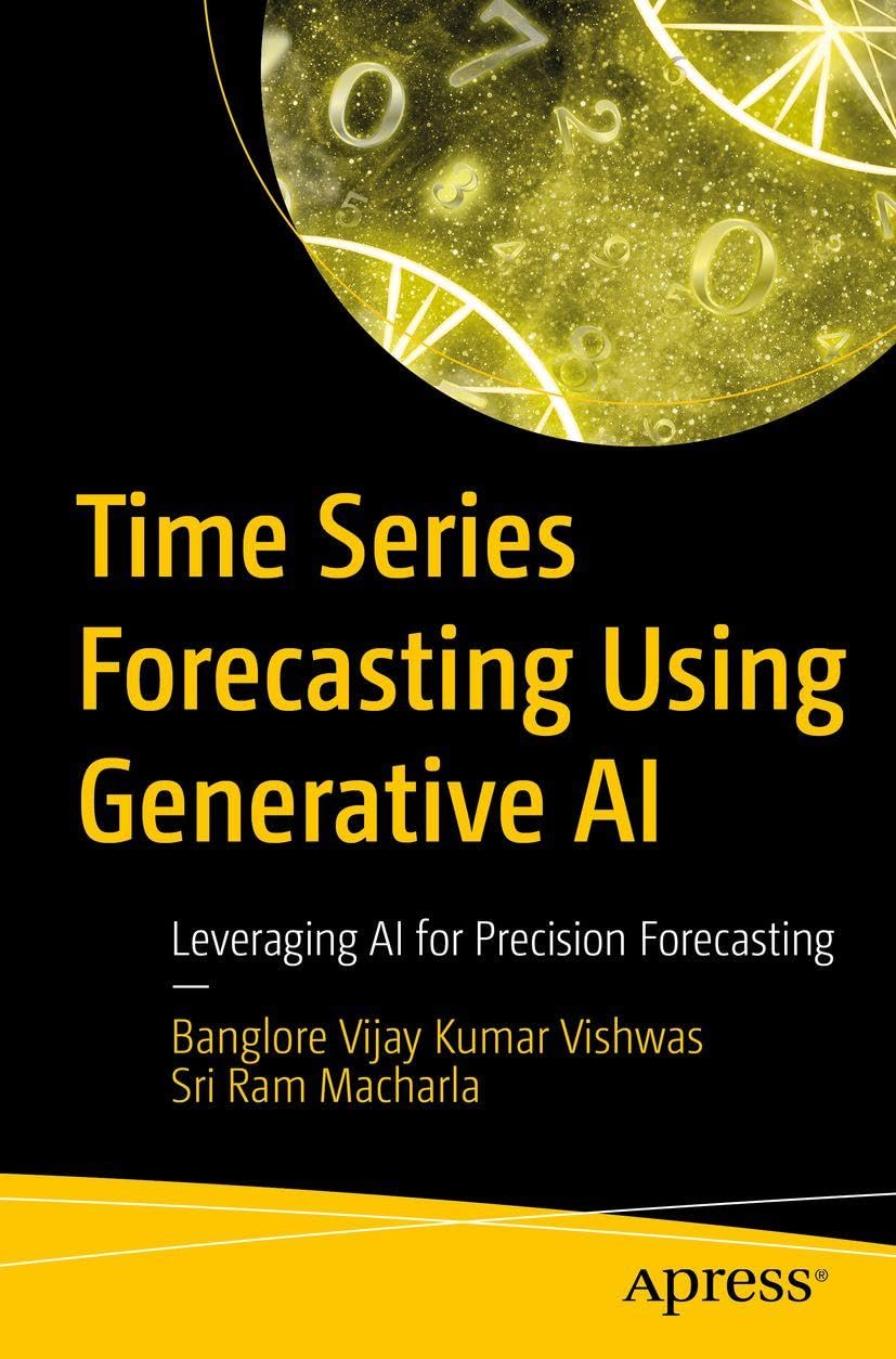 Time Series Forecasting Using Generative AI - 9798868812750