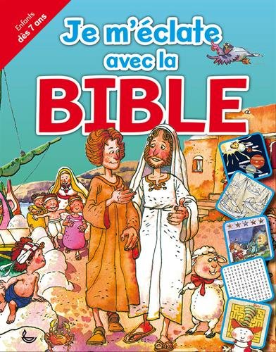 Je m'éclate avec la Bible Je m'éclate avec la Bible