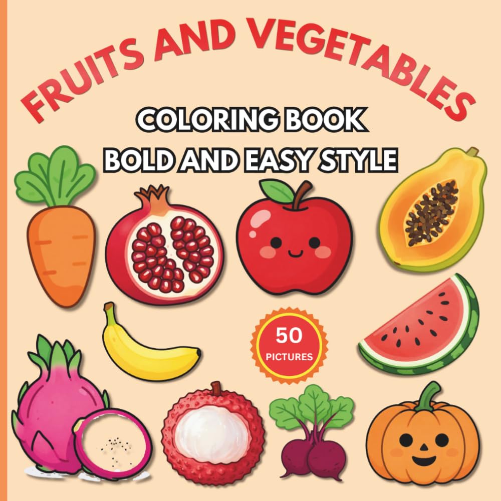 Fruits and Vegetables Coloring Book: Bold Easy Pages Featuring Farm Fresh Produce (Noor Kids - Bold and Easy Coloring Book Series)