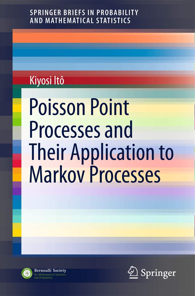 Poisson Point Processes and Their Application to Markov Processes: 1 (SpringerBriefs in Probability and Mathematical Statistics)