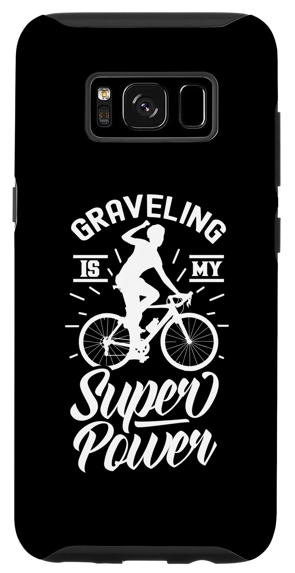 Galaxy S8 Graveling Is My Superpower Biker Bike Gravel Rider Case