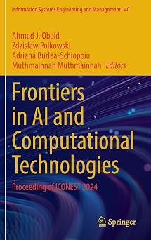 Frontiers in AI and Computational Technologies: Proceeding of ICONEST 2024: 40 Frontiers in AI and Computational Technologies: Proceeding of ICONEST 2024: 40 book cover