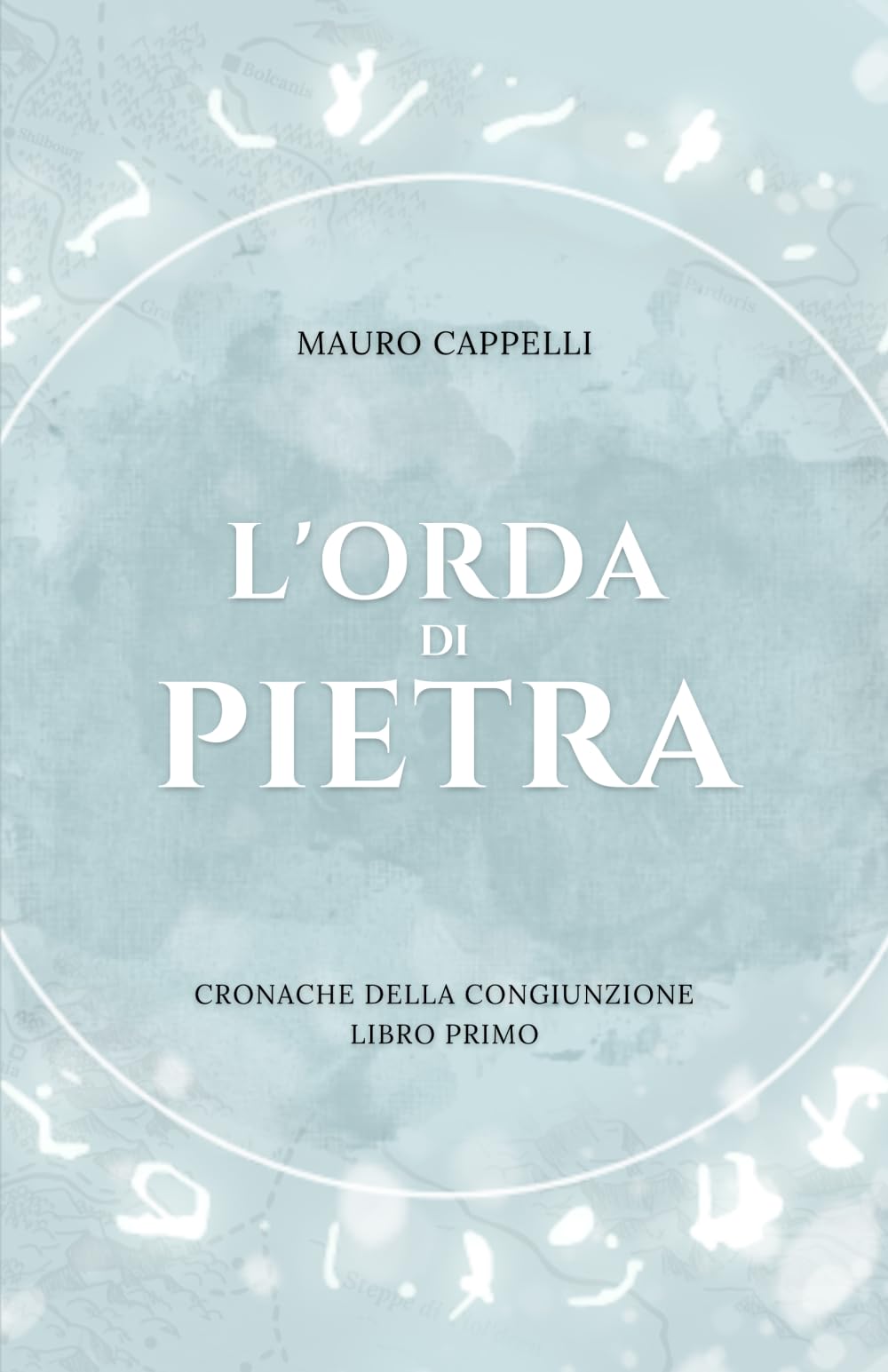 L'Orda di Pietra: Cronache della Congiunzione, libro primo