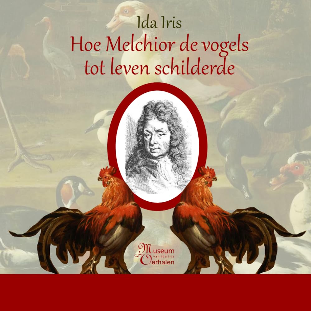 Hoe Melchior de vogels tot leven schilderde: Een Leuk Kunstavontuur voor Kinderen (8–12 jaar)