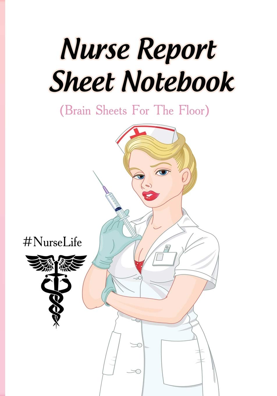 Funny Nurse Journal Notebook - 160 Page Spiral Notebook Appreciation Gifts For Nurses And Caregivers