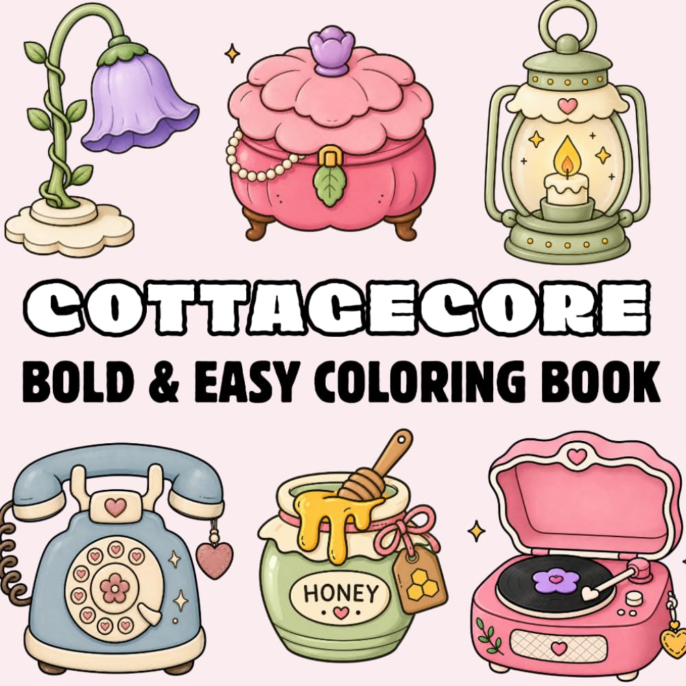 Cozy Cottagecore Coloring Book: 35 Bold & Easy Coloring Pages for Adults