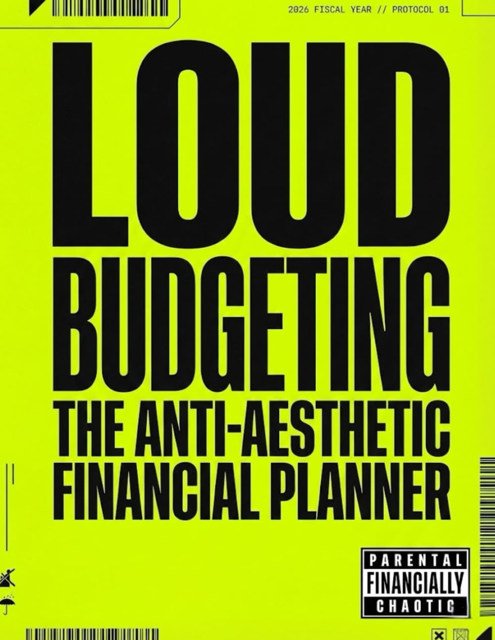 LOUD BUDGETING 2026: The Anti-Aesthetic Financial Planner, No-Spend Challenge Tracker & Social Script Guide for the Financially Chaotic